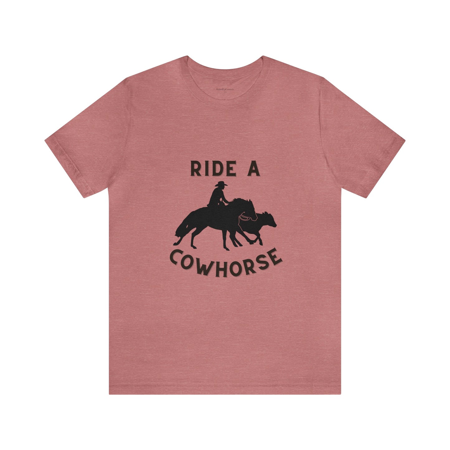 Ride A Cowhorse, Unisex Jersey Short Sleeve Tee