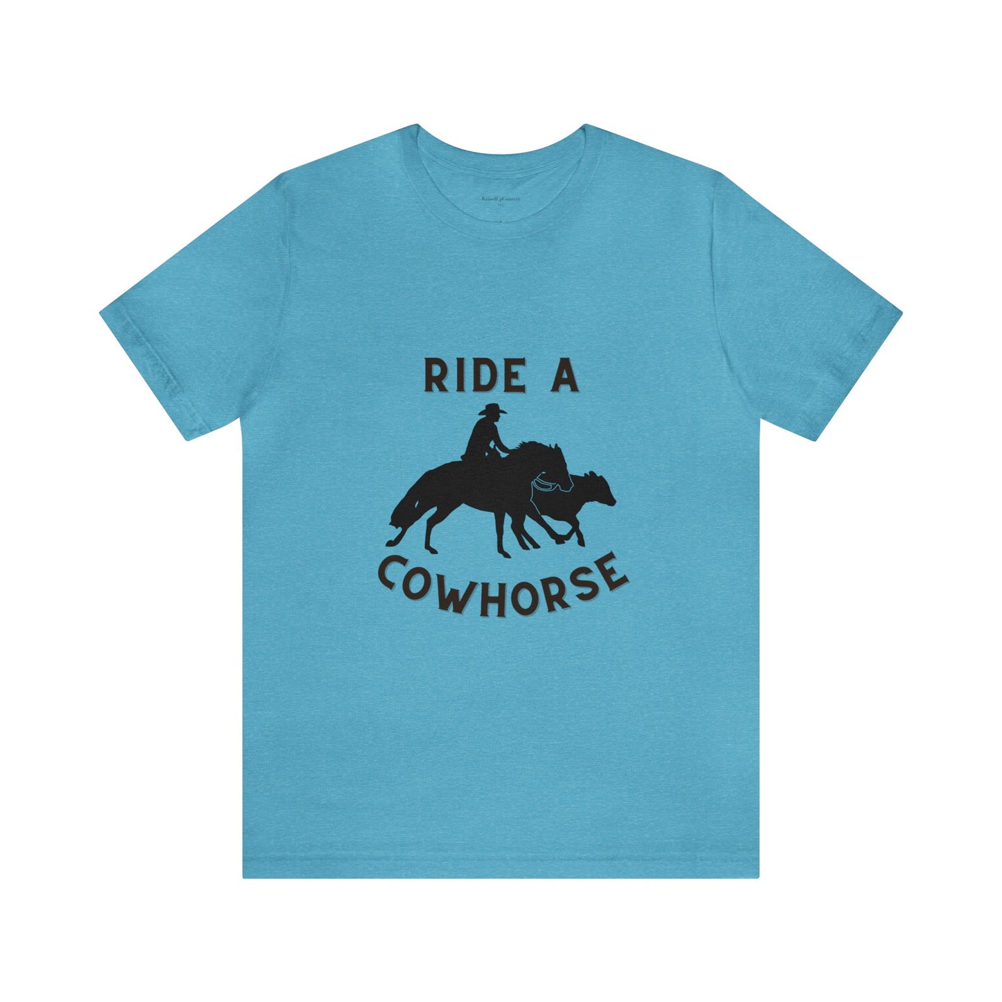 Ride A Cowhorse, Unisex Jersey Short Sleeve Tee