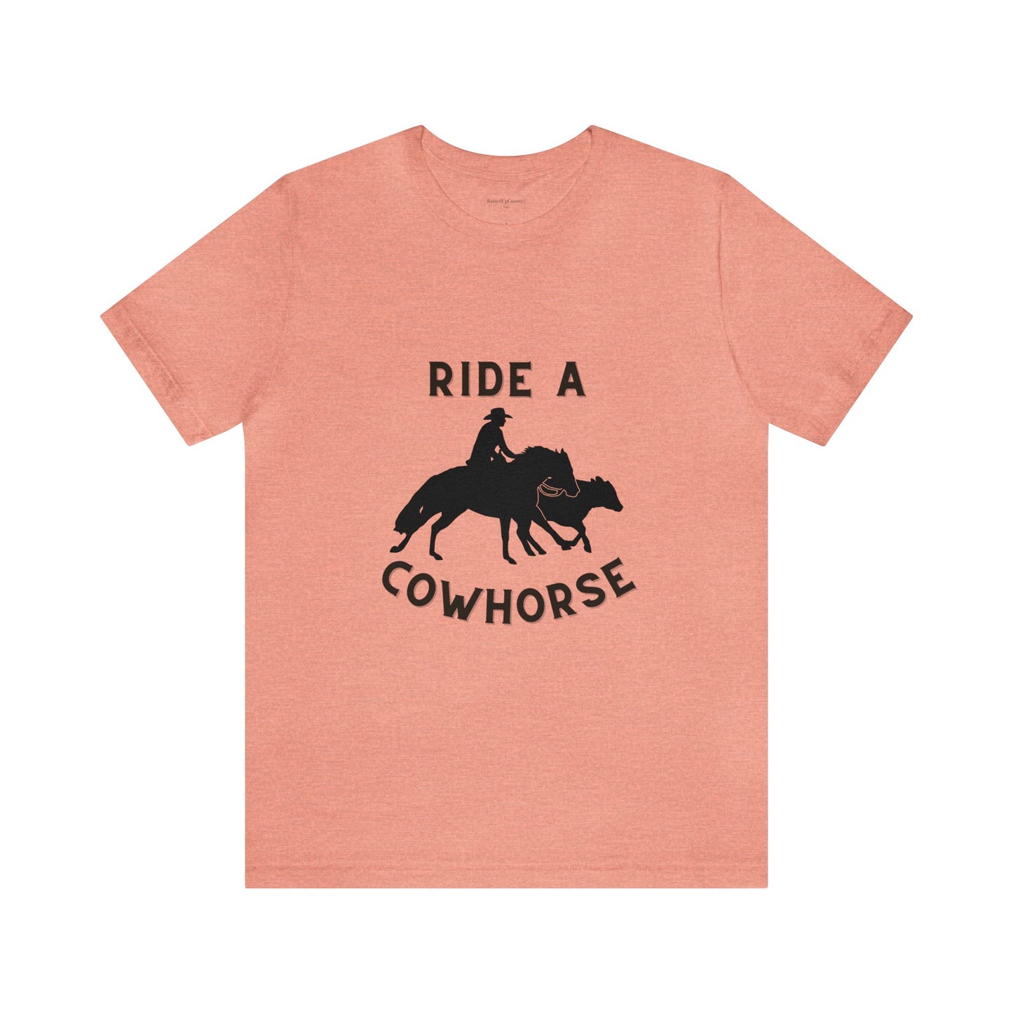 Ride A Cowhorse, Unisex Jersey Short Sleeve Tee