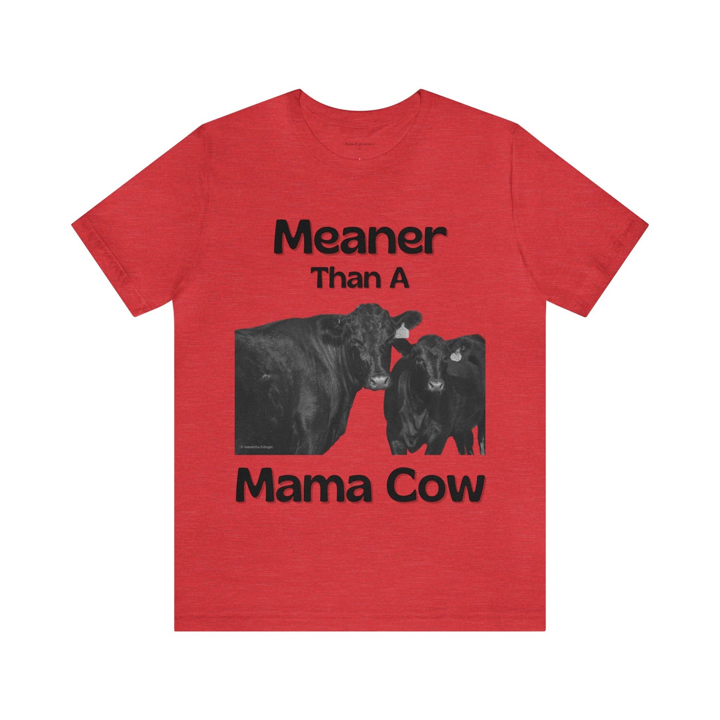 Meaner Than A Mama Cow, Angus Cow, Ranch Wife Unisex Jersey Short Sleeve Tee