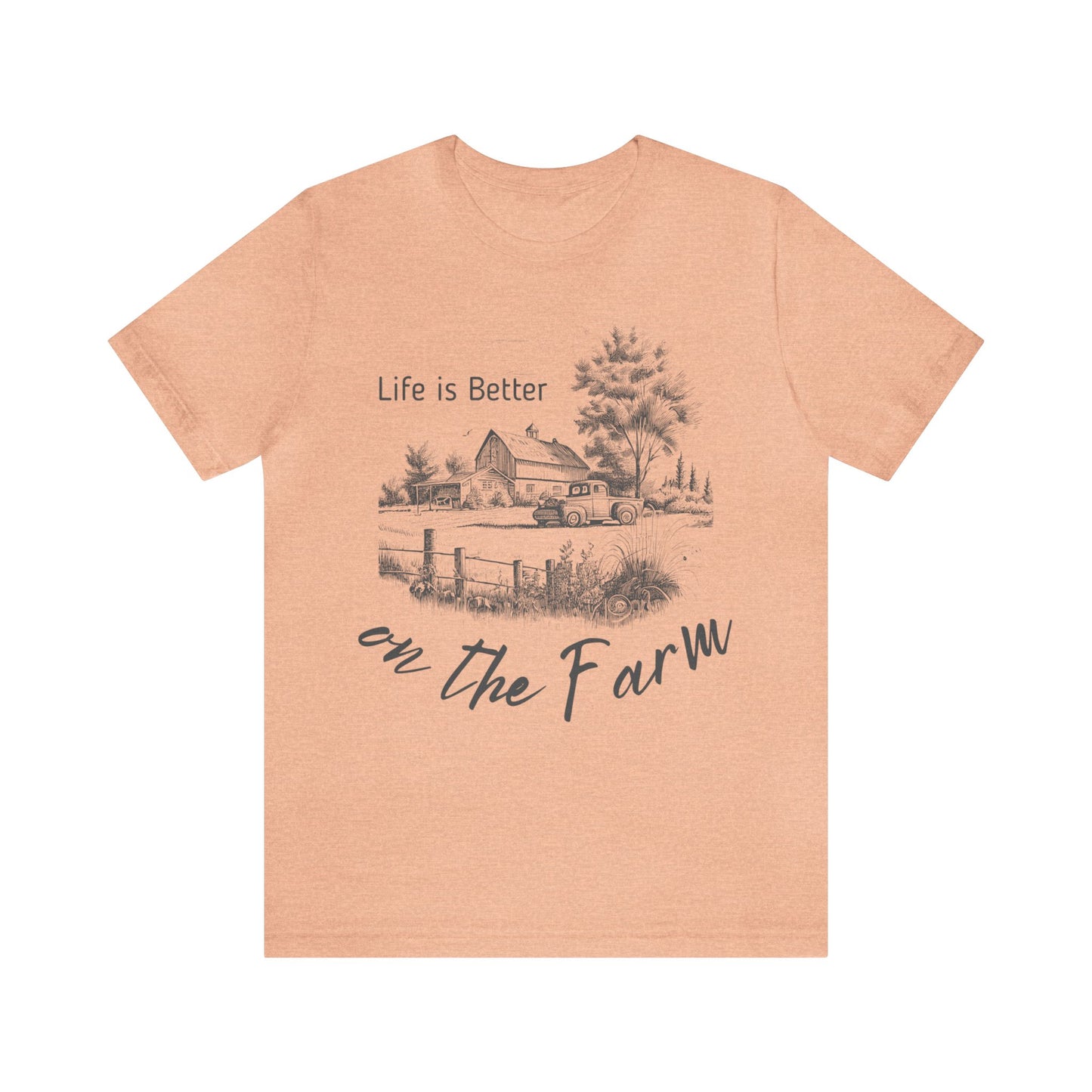 Life is Better on the Farm Unisex Jersey Short Sleeve Tee