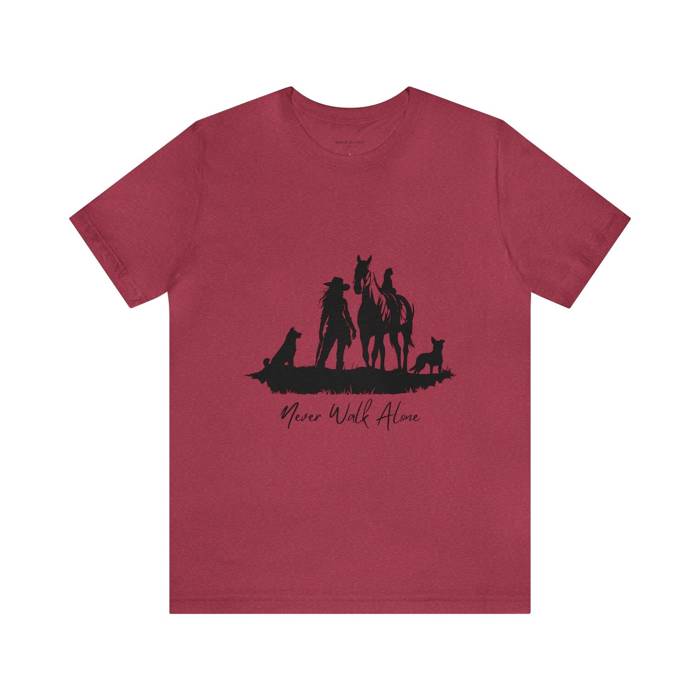 Never Walk Alone Shirt, Cowgirl, Horse, and Dog Unisex Jersey Short Sleeve Tee