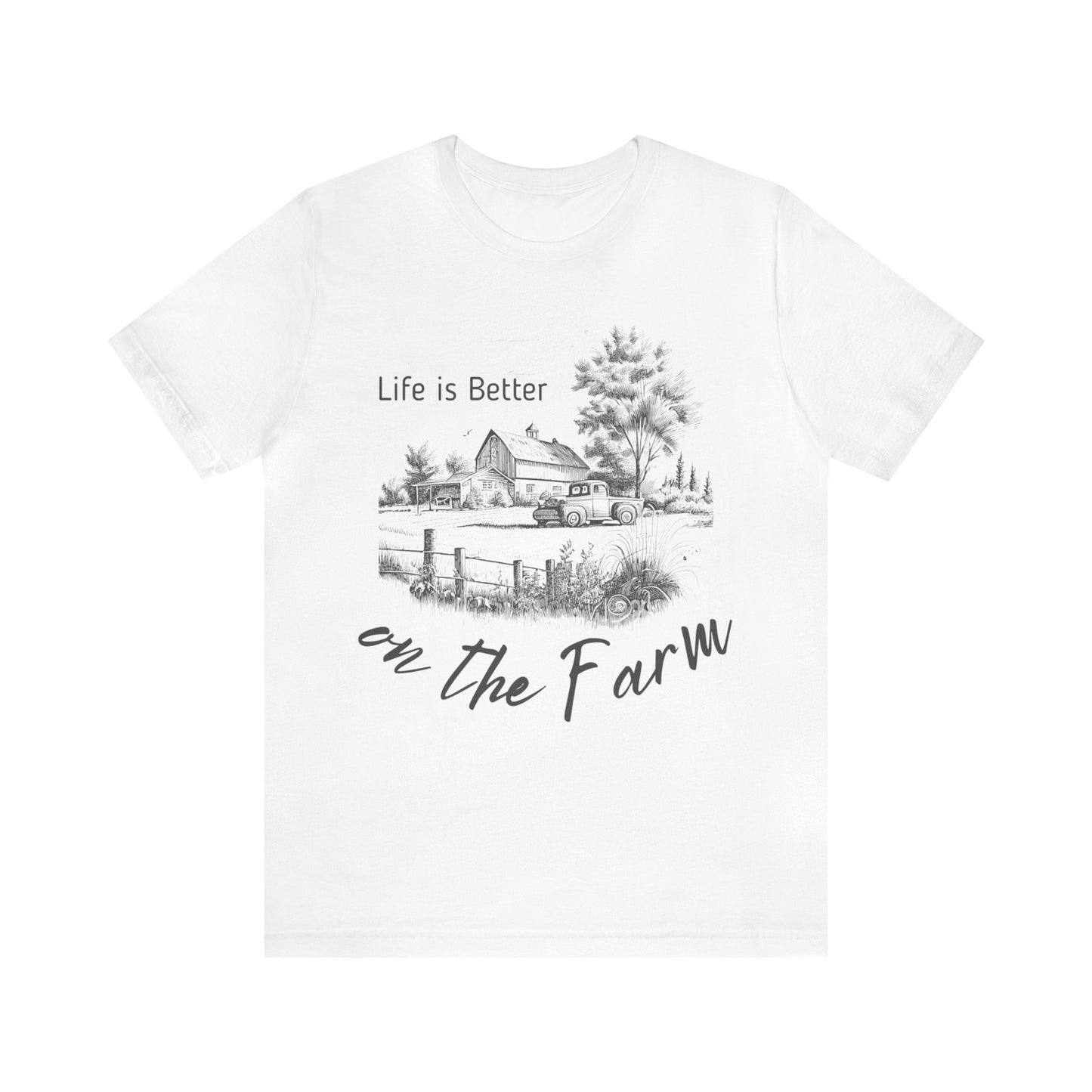 Life is Better on the Farm Unisex Jersey Short Sleeve Tee