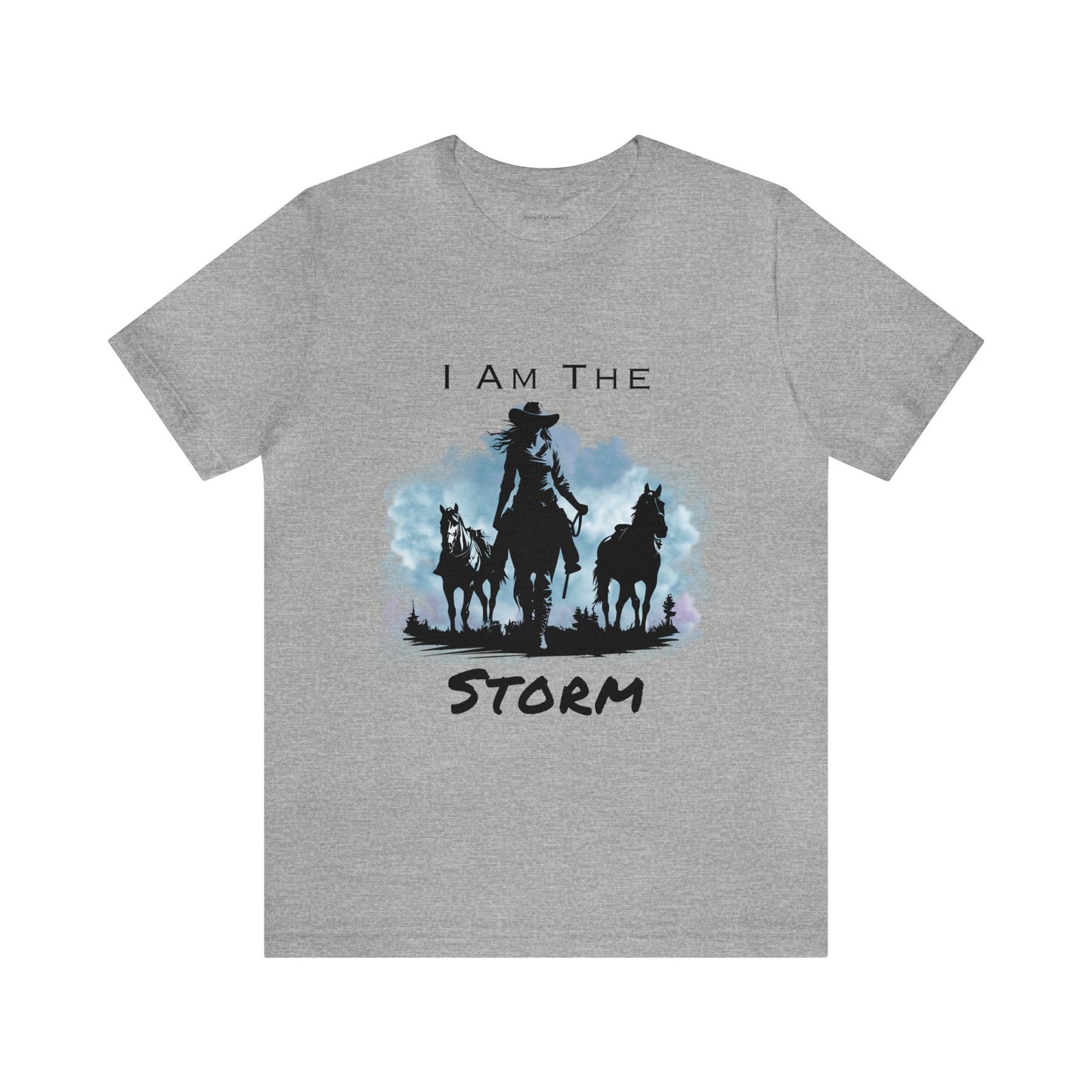 I Am The Storm, Cowgirl and Horse Unisex Jersey Short Sleeve Tee