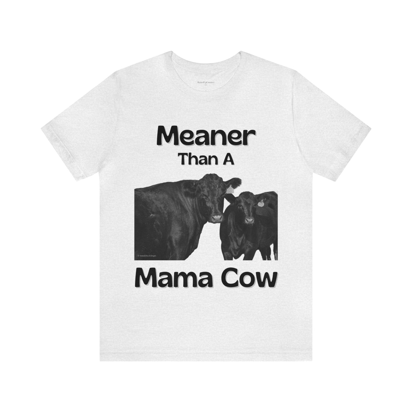 Meaner Than A Mama Cow, Angus Cow, Ranch Wife Unisex Jersey Short Sleeve Tee