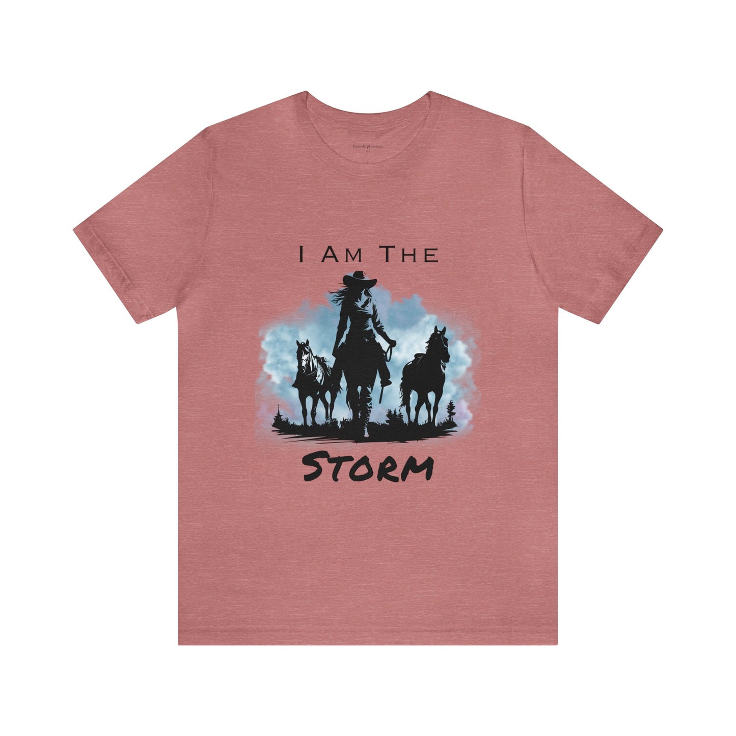 I Am The Storm, Cowgirl and Horse Unisex Jersey Short Sleeve Tee