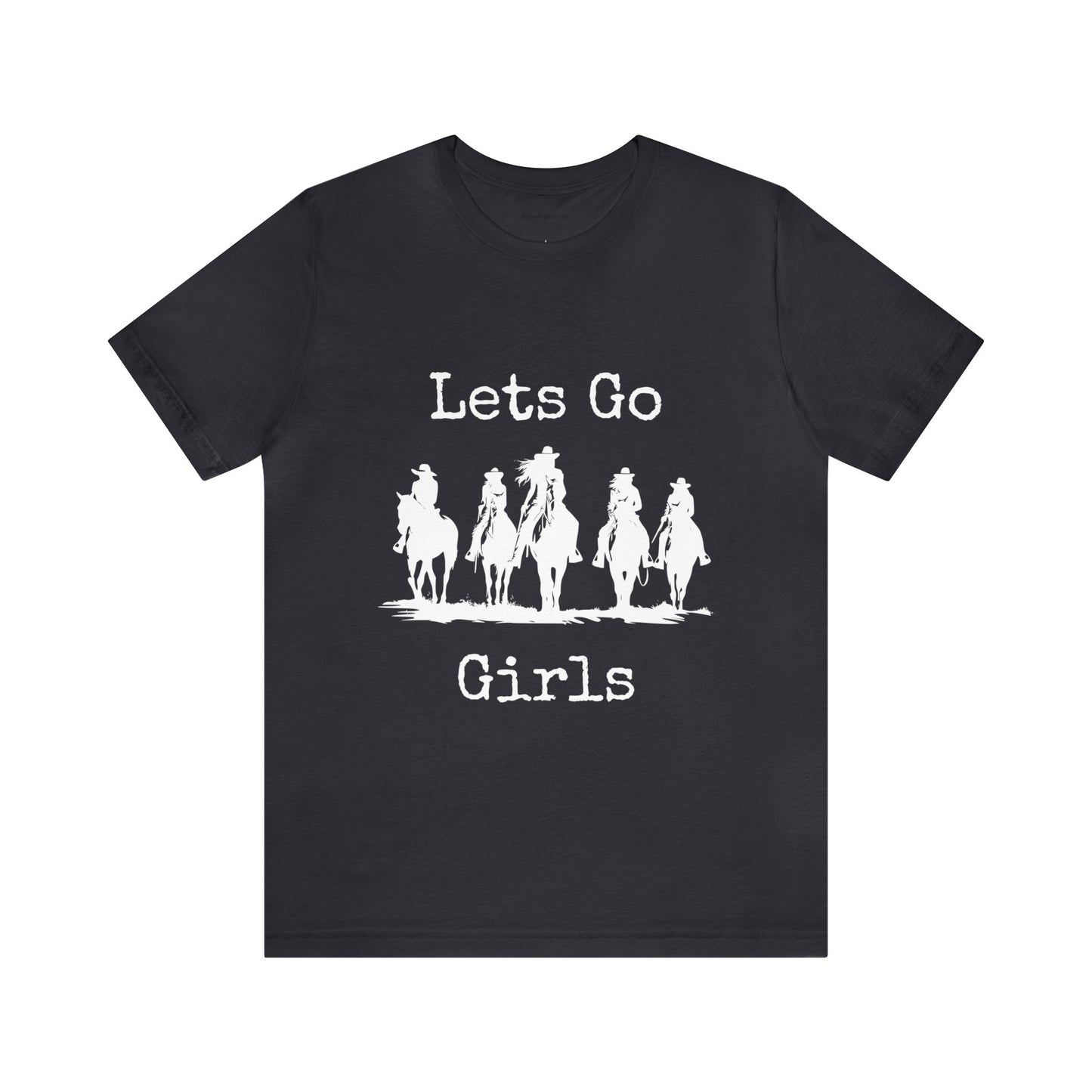 Lets Go Girls, Cowgirls with Horses Unisex Jersey Short Sleeve Tee