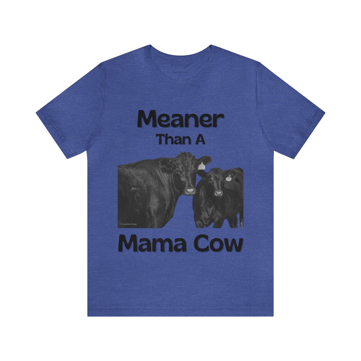 Meaner Than A Mama Cow, Angus Cow, Ranch Wife Unisex Jersey Short Sleeve Tee