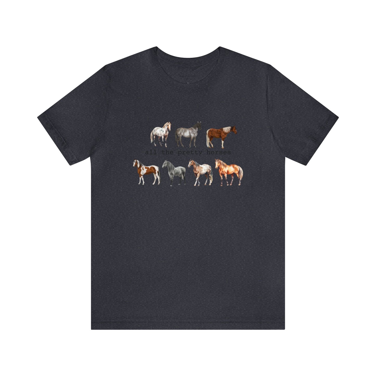 All the pretty horses, Unisex Jersey Short Sleeve Tee