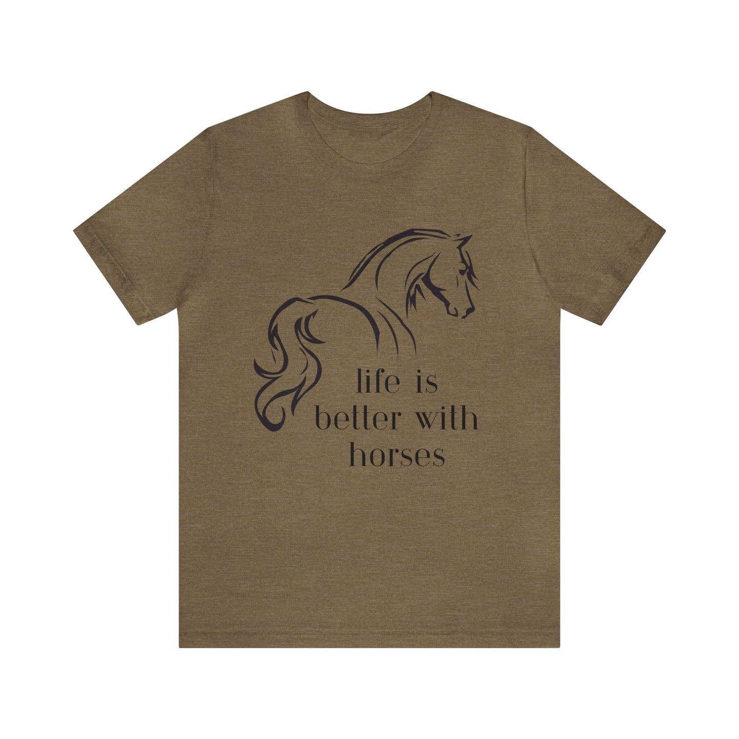 Life is Better with Horses, Unisex Jersey Short Sleeve Tee