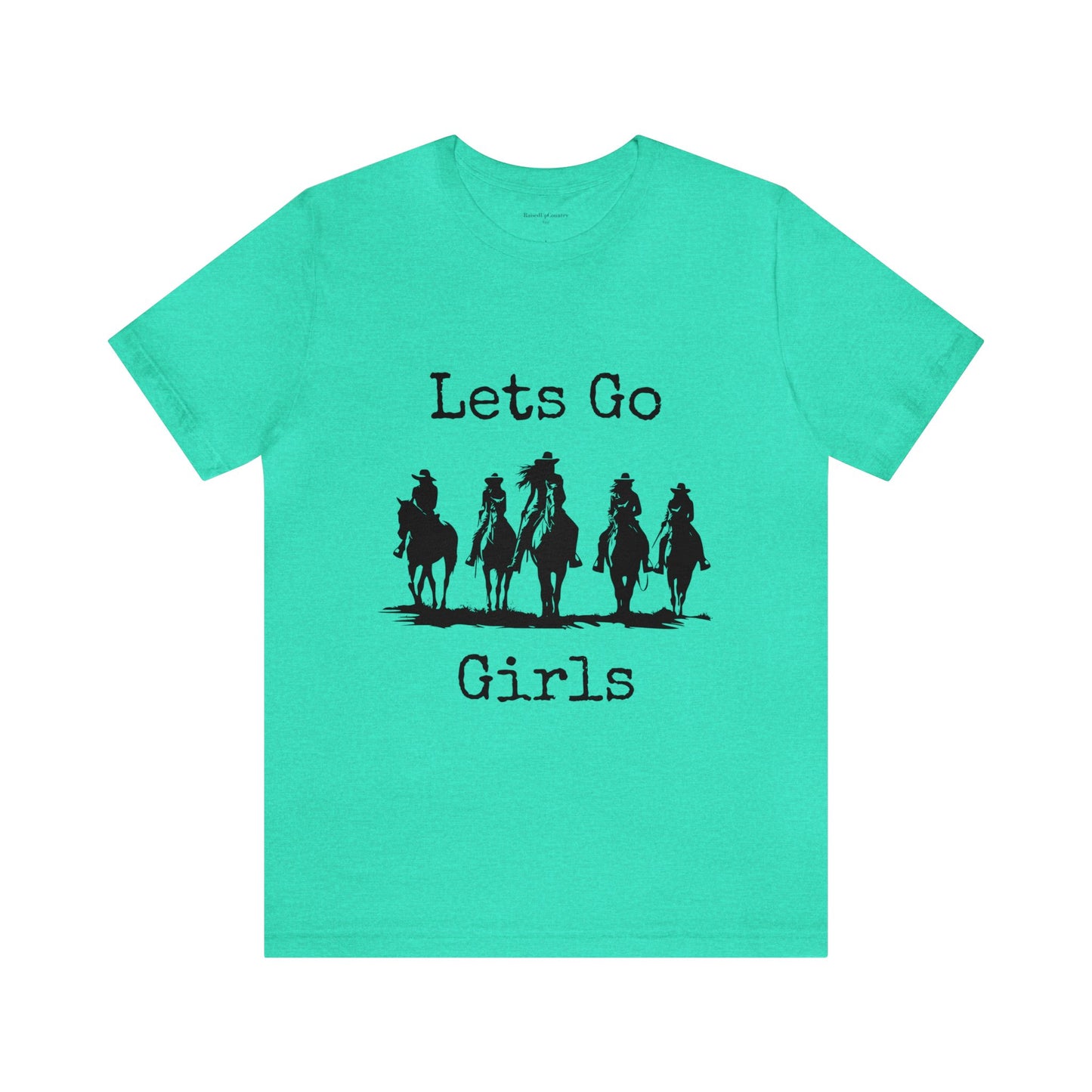 Lets Go Girls Tee, Cowgirl and Horse Tee, Unisex Jersey Short Sleeve Tee