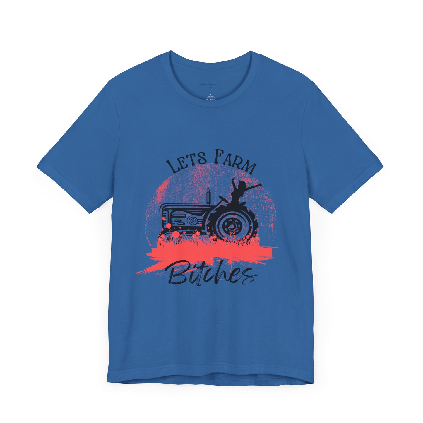 Lets Farm Bitches Solid Colors, Unisex Jersey Short Sleeve Tee