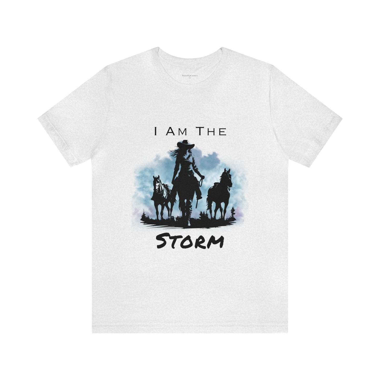 I Am The Storm, Cowgirl and Horse Unisex Jersey Short Sleeve Tee