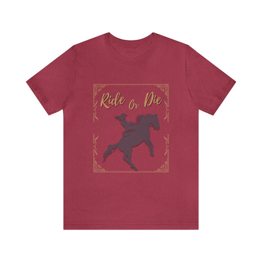 Ride or Die Cowgirl Unisex Jersey Short Sleeve Tee