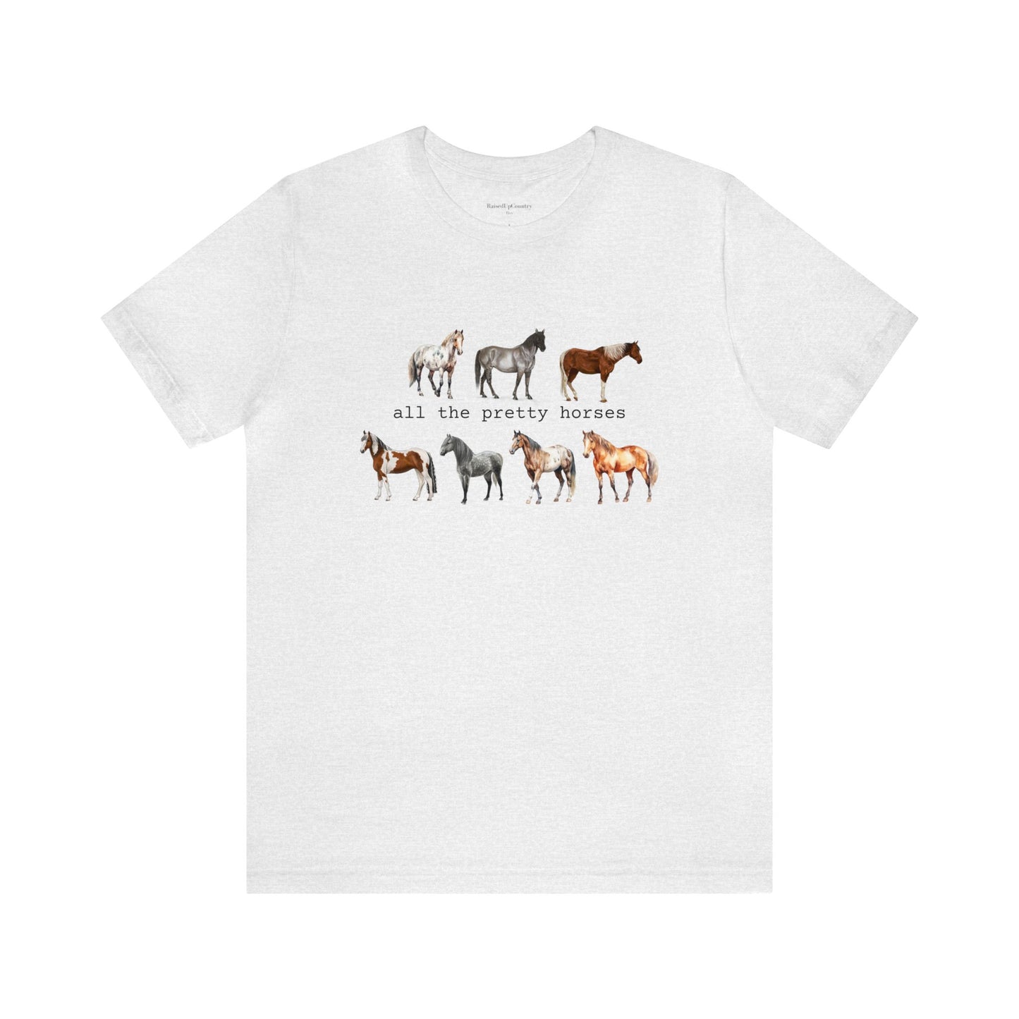 All the pretty horses, Unisex Jersey Short Sleeve Tee