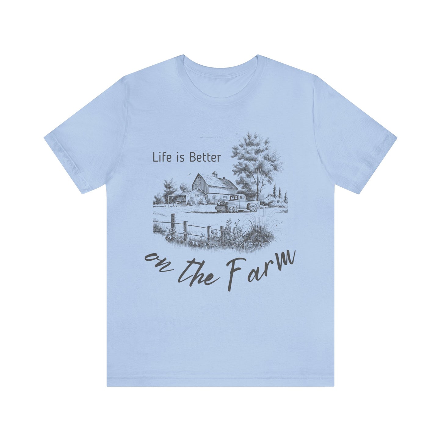 Life is Better on the Farm Unisex Jersey Short Sleeve Tee