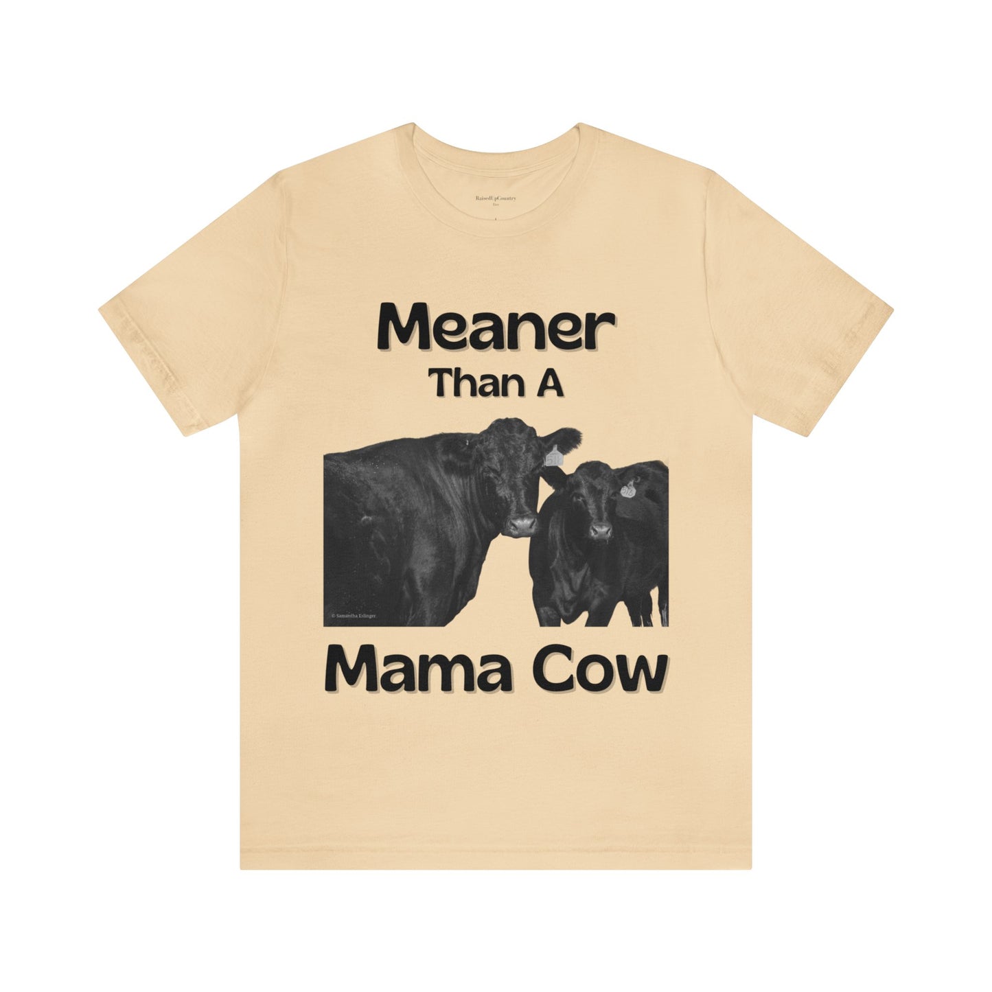 Meaner Than A Mama Cow, Angus Cow, Ranch Wife Unisex Jersey Short Sleeve Tee