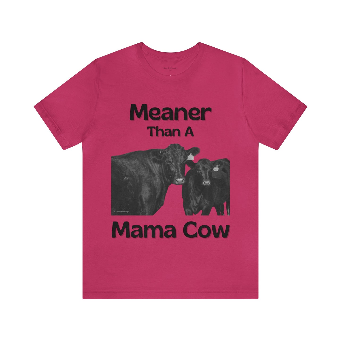 Meaner Than A Mama Cow, Angus Cow, Ranch Wife Unisex Jersey Short Sleeve Tee