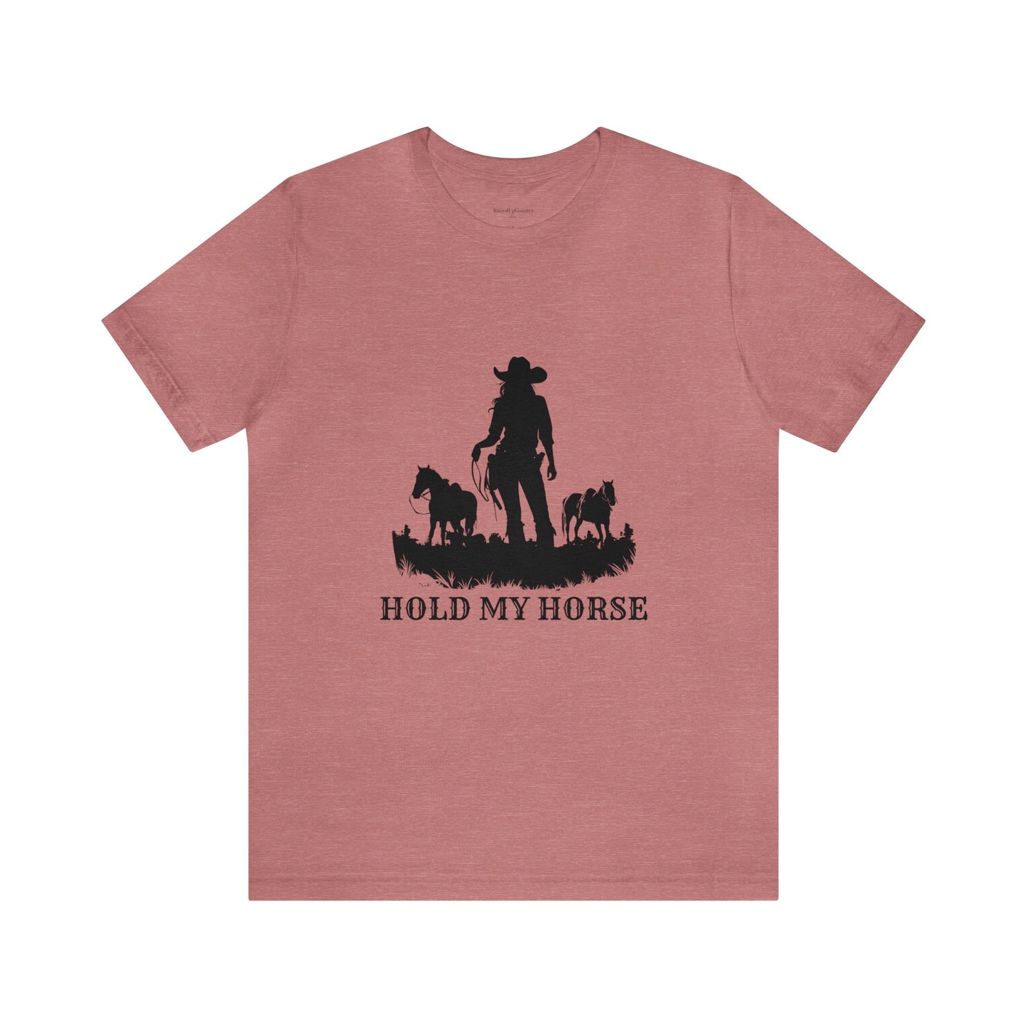 Hold My Horse Unisex Jersey Short Sleeve Tee