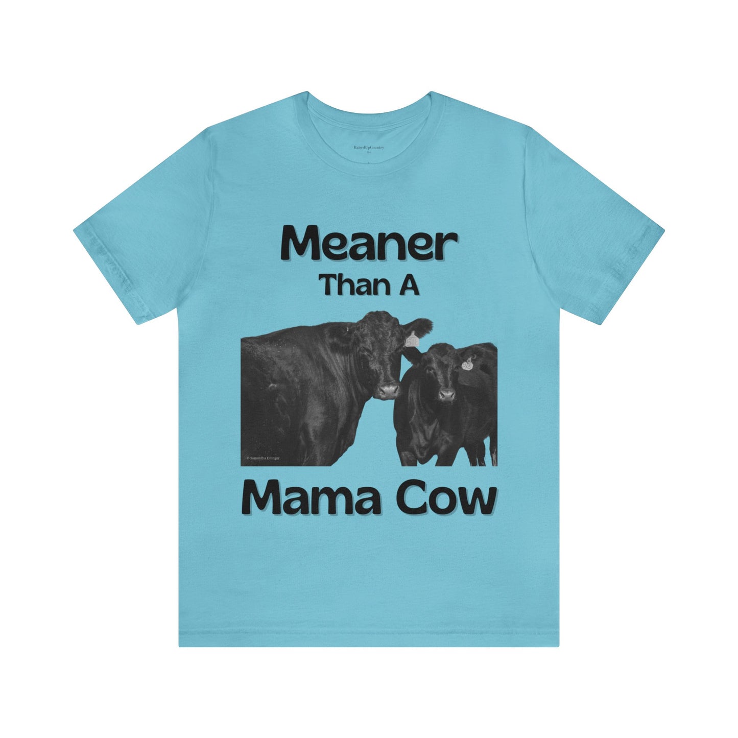 Meaner Than A Mama Cow, Angus Cow, Ranch Wife Unisex Jersey Short Sleeve Tee