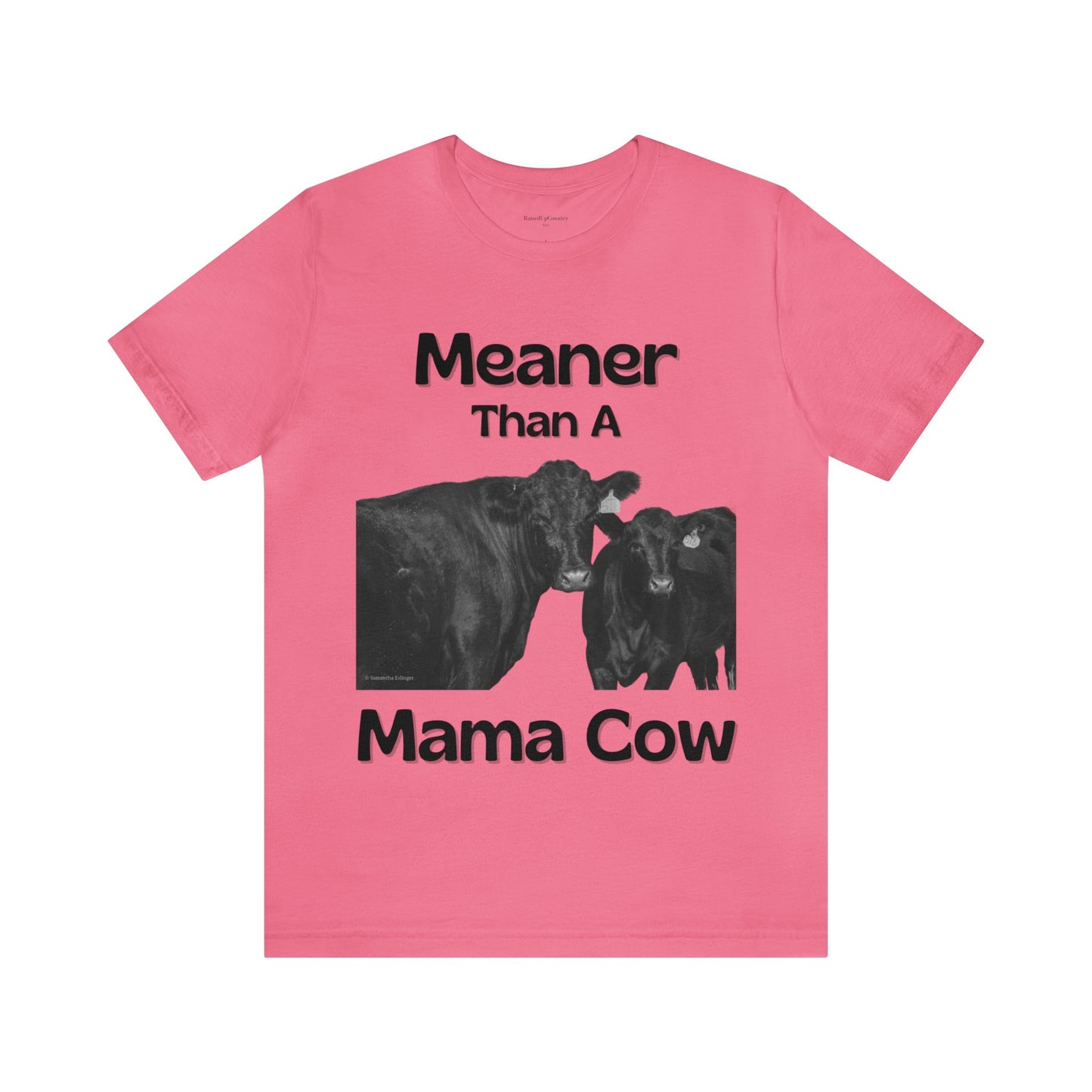 Meaner Than A Mama Cow, Angus Cow, Ranch Wife Unisex Jersey Short Sleeve Tee