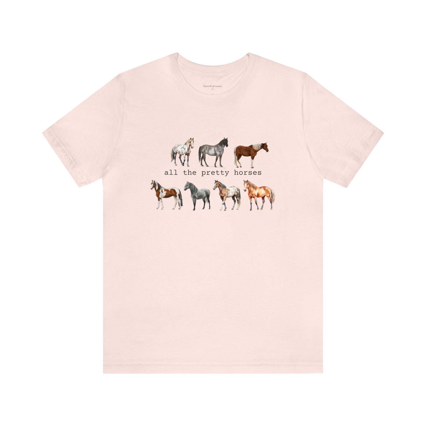 All the pretty horses, Unisex Jersey Short Sleeve Tee